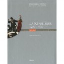 La Republique Imaginee (1870-1914) - Joel Cornette , Vincent Duclert