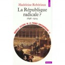La Republique Radicale? (1899-1914) - Madeleine Reberioux
