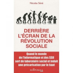 Derriere L'ecran De La Revolution Sociale - Nicolas Sene