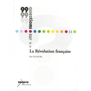 99 Questions Sur ..., La Revolution Francaise - Elie Allouche