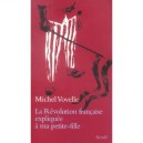 La Revolution Francaise Expliquee A Ma Petite Fille - Michel Vovelle