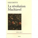 La Revolution Machiavel - Ugo Dotti