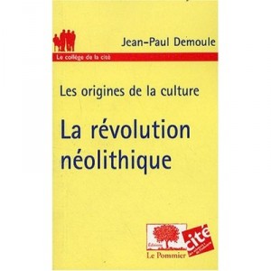La Revolution Neolithique - Jean-paul Demoule