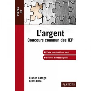 L'argent , Concours Commun Iep - France Farago , Gilles Bosc