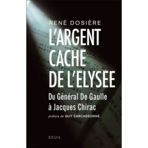 Money Cache de L'Elysee - Rene Dosi&egrave;re