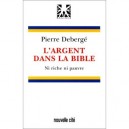 L'argent Dans La Bible - Pierre Deberge
