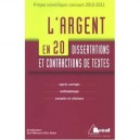 L'argent En 20 Dissertations Et Contractions De Textes , Sujets Corriges, Methodologie, Conseils Et Citations - Cyril Morana , 