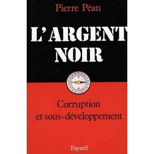 Black money, corruption and underdevelopment - Pierre Pean