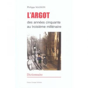 Slang 50 Years in the 3rd millennium - Philippe Masson