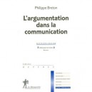 L'argumentation Dans La Communication - Philippe Breton