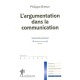 L'argumentation Dans La Communication - Philippe Breton