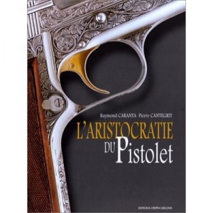 L'aristocratie Du Pistolet - Raymond Caranta
