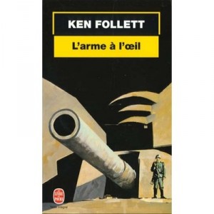 The gun to the eye - Ken Follett