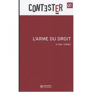 Contester, L'arme Du Droit - Liora Israel
