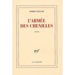 L'armee Des Chenilles - Pierre Vinclair