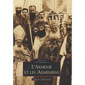L'armenie Et Les Armeniens - Gregoire Tafankejian