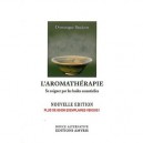 L'aromatherapie , Se Soigner Par Les Huiles Essentielles - Dominique Baudoux