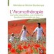 L'aromatherapie , Les Huiles Essentielles, Une Medecine Familiale A La Portee De Tous - Michel Bontemps , Michele Bontemps