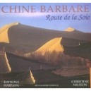 Chine Barbare, Route De La Soie - Christine Nilsson