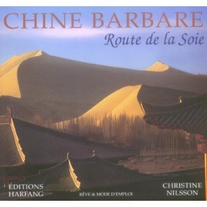 Barbarian China, Silk Road - Christine Nilsson