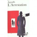 L'arrestation - Jean Anouilh