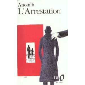 The arrest - Jean Anouilh