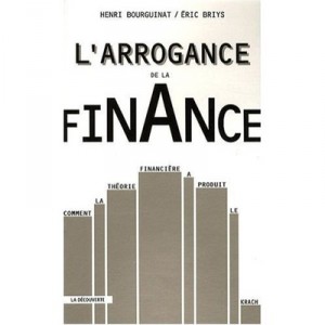L'arrogance De La Finance - Henri Bourguinat