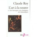 L'art A La Source T.2 - Claude Roy