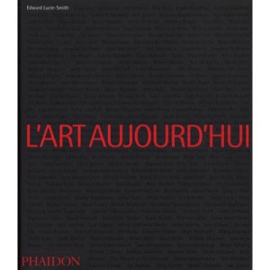 L'art Aujourd'hui - Lucie-smith , Edward
