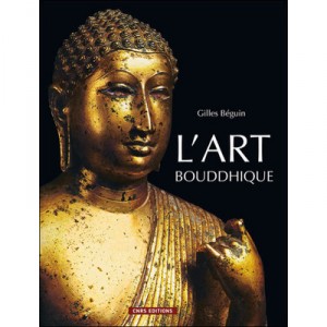 L'art Bouddhique - Gilles Beguin