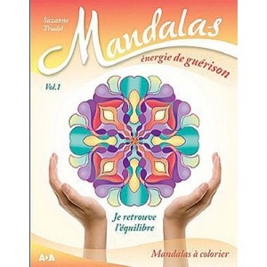 Mandalas , Energie De Guerison T.1 , Je Retrouve L'equilibre - Suzanne Trudel