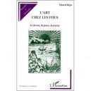 L'art Chez Les Fous , Le Dessin , La Prose , La Poesie - Marcel Reja