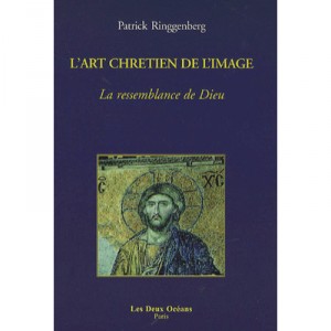 Christian art of the image, the likeness of God - Patrick Ringgenberg