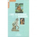 L'art Classique Et Le Baroque - Pierre Cabanne