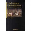 L'art Comme Communication , Pour Une Re-definition De L'art - Jean-paul Doguet