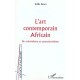 L'art Contemporain Africain , Du Colonialisme Au Postcolonialisme - Joelle Busca