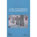 L'art Contemporain Et Son Exposition - Collectif