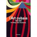 L'art Cubain 1959-2009 , Le Temps Des Fractures - Marie-therese Richard-hernandez