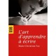 L'art D'apprendre A Ecrire - Marie-christine Foy