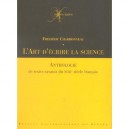 L'art D'ecrire La Science , Anthologie De Textes Savants Du Xviiie Siecle Francais - Frederic Charbonneau