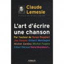 L'art D'ecrire Une Chanson , Par L'auteur De Serge Reggiani, Joe Dassin, Gilbert Montagne, Michel Sardou, Michel Fugain, Gilber