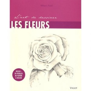 L'art De Dessiner Les Fleurs - William F. Powell