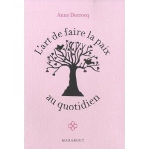L'art De Faire La Paix Au Quotidien - Anne Tardy