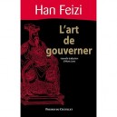 L'art De Gouverner - Han Feizi