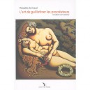 L'art De Guillotiner Les Procreateurs , Manifeste Anti-nataliste - Theophile De Giraud