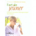 L'art De Jeuner , Manuel Du Jeune Therapeutique Buchinger - Wilhelmi De Toledo