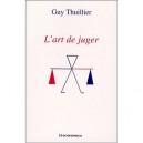L'art De Juger - Guy Thuillier