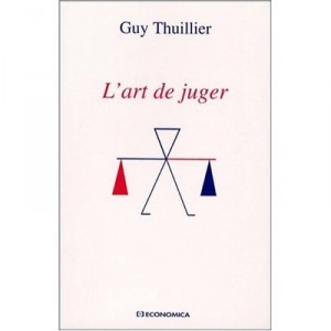 L'art De Juger - Guy Thuillier