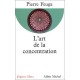 L'art De La Concentration - Pierre Feuga