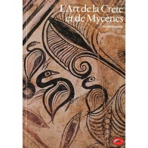 L'art De La Crete Et De Mycenes - Reynold Higgins